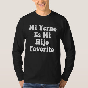 Camiseta Mi yerno es mi hijo favorito