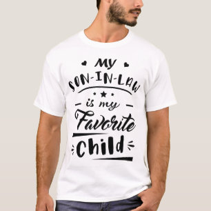Camiseta Mi yerno es mi hijo favorito
