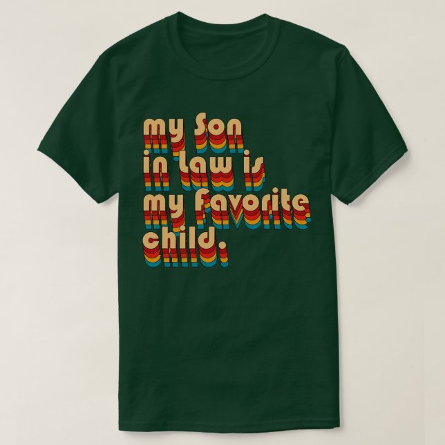Camiseta Mi yerno es mi hijo favorito 6 (Diseño del anverso)