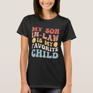 Camiseta Mi yerno es mi hijo favorito Divertida familia