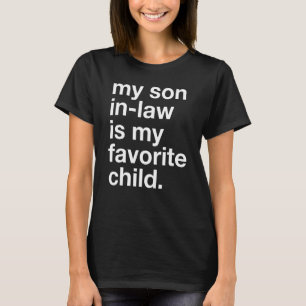 Camiseta Mi yerno es mi hijo favorito Divertida familia Hum