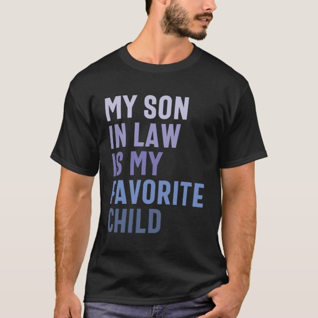 Camiseta Mi yerno es mi hijo favorito - Divertido (Anverso)