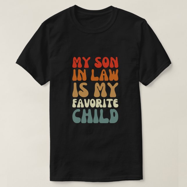 Camiseta mi yerno es mi hijo favorito - Familia divertida (Diseño del anverso)