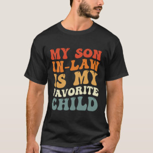 Camiseta Mi yerno es mi hijo favorito Family Groovy
