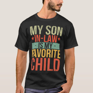 Camiseta Mi yerno es mi hijo favorito Funny Fathers
