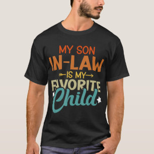 Camiseta Mi yerno es mi hijo favorito Humor familiar Da