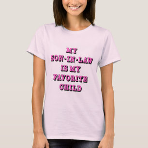 Camiseta Mi yerno es mi niño favorito T-Shirt