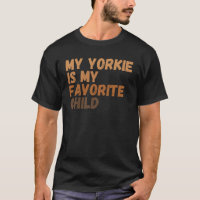 Mi Yorkie es mi hijo favorito
