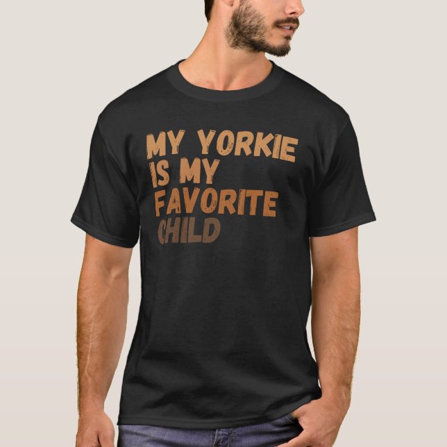 Camiseta Mi Yorkie es mi hijo favorito (Anverso)