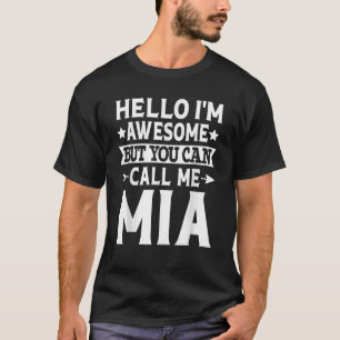 Camiseta Mia Funny Chica Nombre Hola soy increíble Llámame 