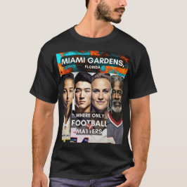 Camiseta Miami Gardens - Donde solamente importa el fútbol