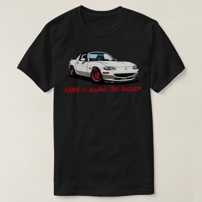 Camiseta Miata Es Siempre La Respuesta (Diseño del anverso)