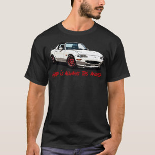 Camiseta Miata Es Siempre La Respuesta