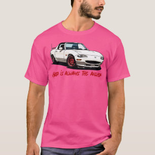 Camiseta Miata Es Siempre La Respuesta