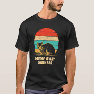 Camiseta Miau Lejos Tristeza Gato  Positividad Gatito Posit