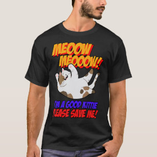 Camiseta Miau Miau Soy Buen Gatito Por Favor Sálvame Gatito