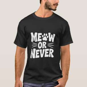 Camiseta Miau o Nunca Idea Divertida para Amante de Gatos A