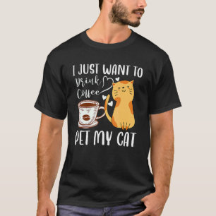Camiseta Miau Solo Quiero Beber Café Y Acariciar A Mi Gato