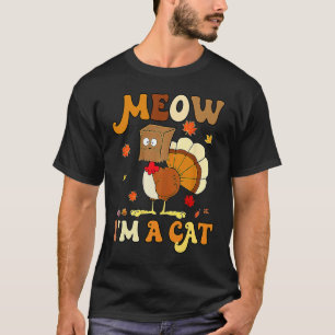 Camiseta Miau soy un gato Pavo de Acción de Gracias Retro