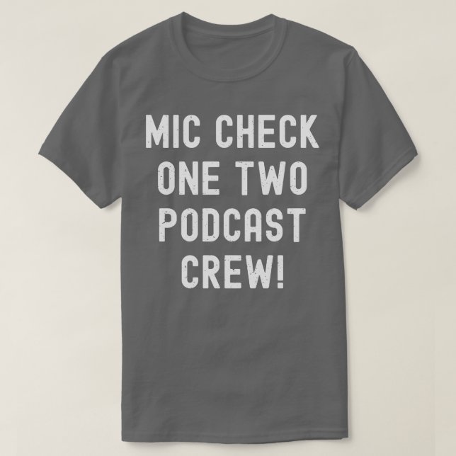 Camiseta Mic Check One Two Podcast Crew (Diseño del anverso)