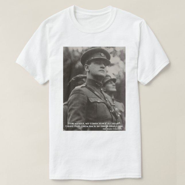 Camiseta Michael Collins - I Have Paid Them Back In Their O (Diseño del anverso)