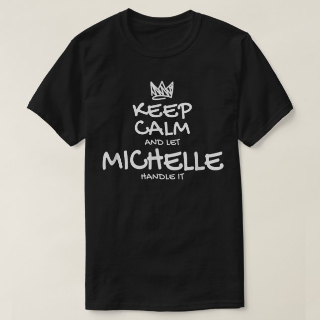 Camiseta Michelle Keep Calm Personalized Name Sarcastic Fri (Diseño del anverso)