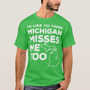 Camiseta Michigan quisiera pensar que Michigan me extraña d
