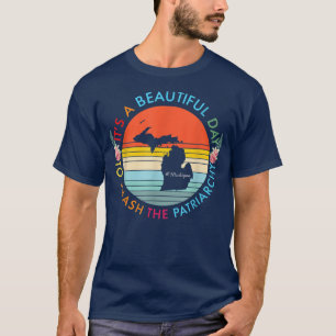 Camiseta Michigan Un Día Hermoso Rompe El Patriarcado Femin