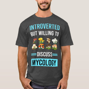 Camiseta Micología introducida Mycology Mycologist Mushroom