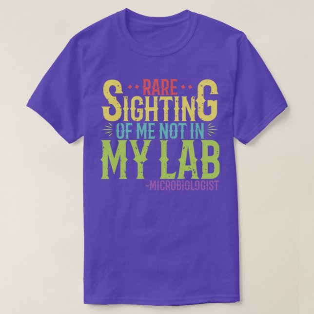 Camiseta Microbióloga Rara observación de mí no en mi labor (Diseño del anverso)