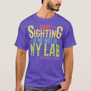 Camiseta Microbióloga Rara observación de mí no en mi labor