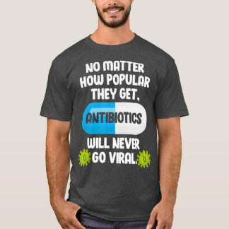 Camiseta Microbiólogo gracioso de antibióticos científicos