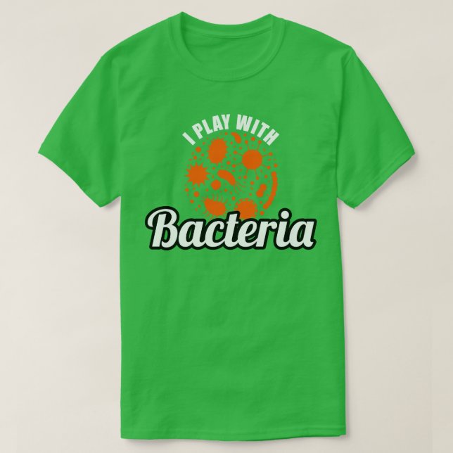 Camiseta Microbiólogo Que Juego Con Bacteria (Diseño del anverso)