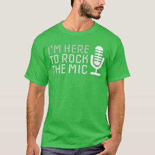 Camiseta Micrófono Estoy aquí para rockear el micrófono Kar