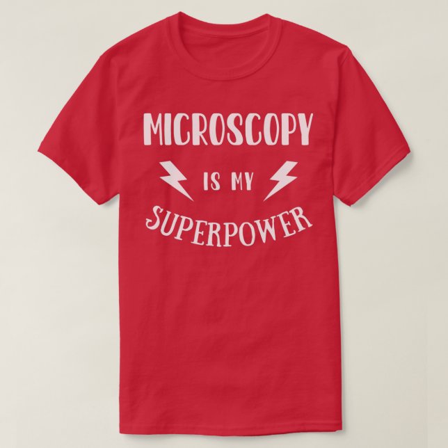 Camiseta Microscopía es mi soberbia novela asombrosa sarcás (Diseño del anverso)