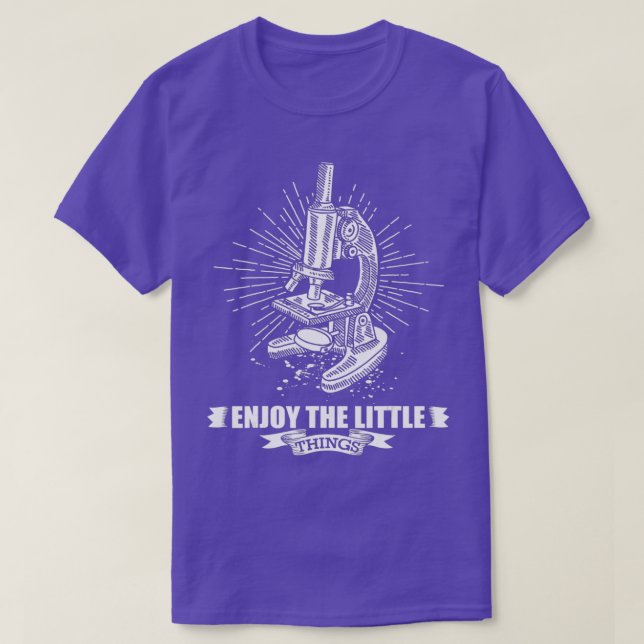 Camiseta Microscopy  Enjoy The Little Things  for Biologist (Diseño del anverso)