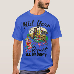 Camiseta Mid Year Report Still Naughty Christmas In July Ca