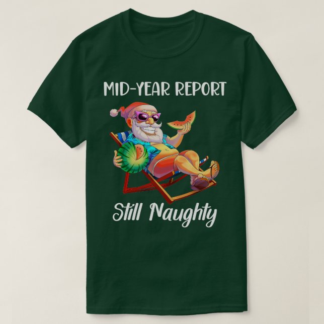 Camiseta Mid Year Report Still Naughty Santa Claus Christma (Diseño del anverso)