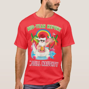 Camiseta Mid Year Report Still Naughty Santa Riding Unicorn