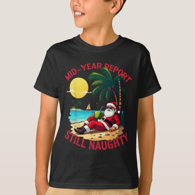 Camiseta Mid Year Rert Still Naughty Funny Christmas In Jul (Anverso)