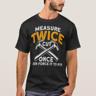 Camiseta Mida El Corte Dos Veces Y, A Continuación, Force Q