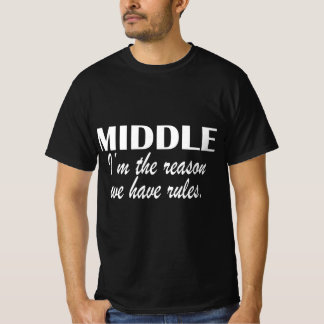 Camiseta Middle i'm the reason we have Rules