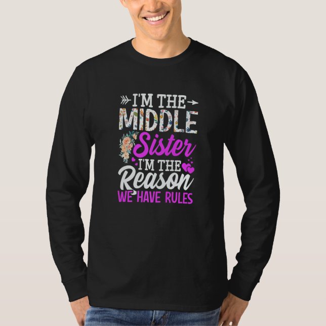 Camiseta Middle Sister  I'm The Reason We Have Rules  1 (Anverso)