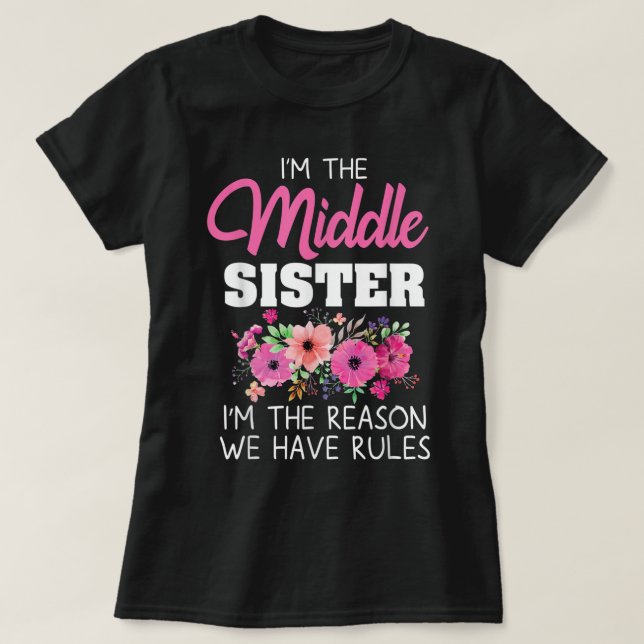Camiseta Middle Sister I'm The Reason We Have Rules Matchin (Diseño del anverso)