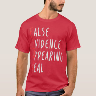 Camiseta Miedo a la falsa evidencia que parece real