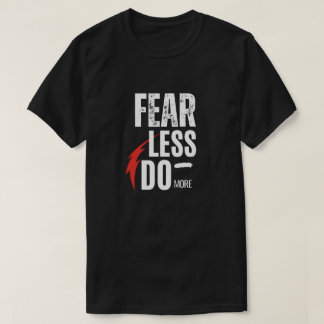 Camiseta Miedo menos que hacer más