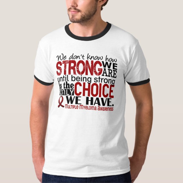 Camiseta Mieloma múltiple cómo es fuerte somos (Anverso)