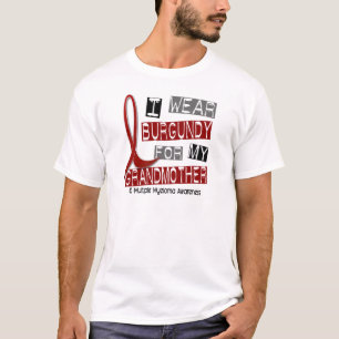 Camiseta MIELOMA MÚLTIPLE llevo Borgoña para la abuela