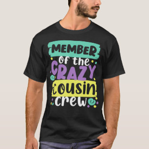 Camiseta Miembro De La Crazy Cousin Crew 