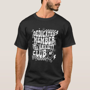 Camiseta Miembro Dedicado Del Club De Ansiedad Groovy Diver